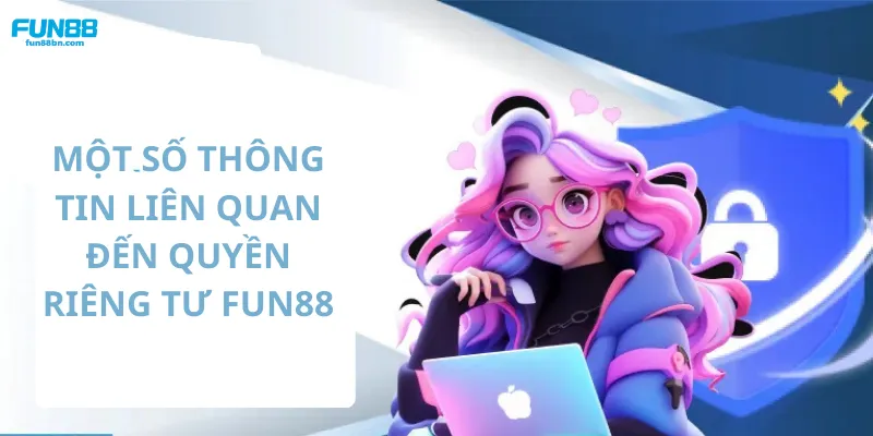 Tổng hợp nội dung liên quan đến quyền riêng tư