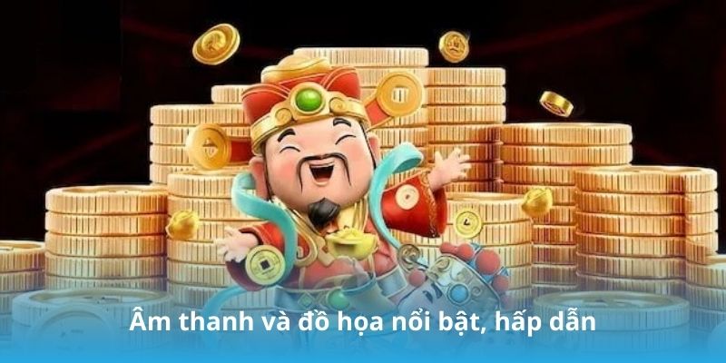 Âm thanh và đồ họa nổi bật, hấp dẫn